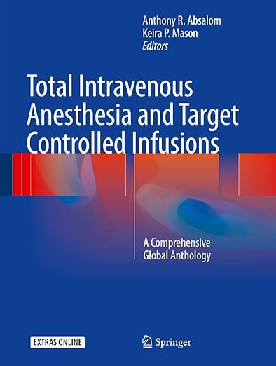 Total Intravenous Anesthesia and Target Controlled Infusions