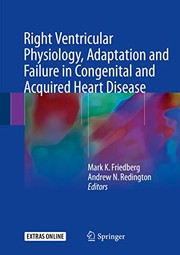 Right Ventricular Physiology, Adaptation and Failure in Congenital and Acquired Heart Disease