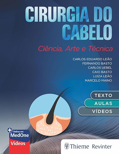 Cirurgia do cabelo: Ciência, arte e técnica