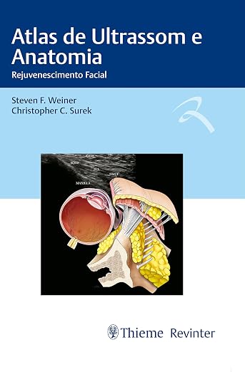 Atlas de Ultrassom e Anatomia: Rejuvenescimento Facial