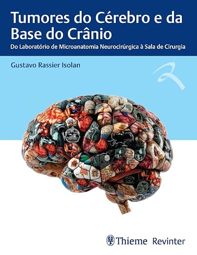 Tumores do Cérebro e da Base do Crânio: Do Laboratório de Microanatomia Neurocirúrgica à Sala de Cirurgia