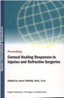 Corneal Healing Responses to Injuries and Refractive Surgeries