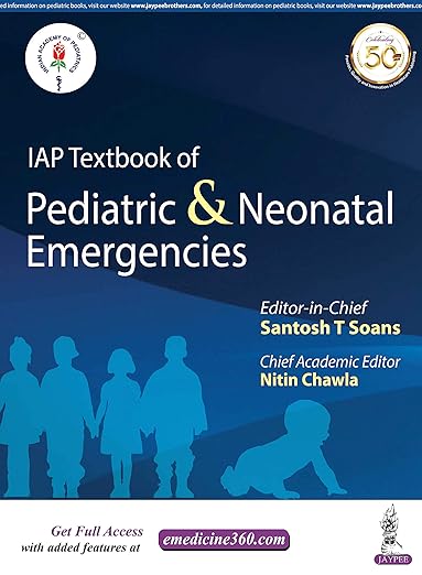 IAP Textbook of Pediatric and Neonatal Emergencies
