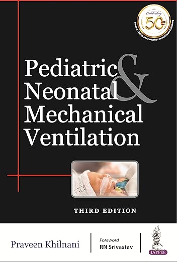 Pediatric and Neonatal Mechanical Ventilation