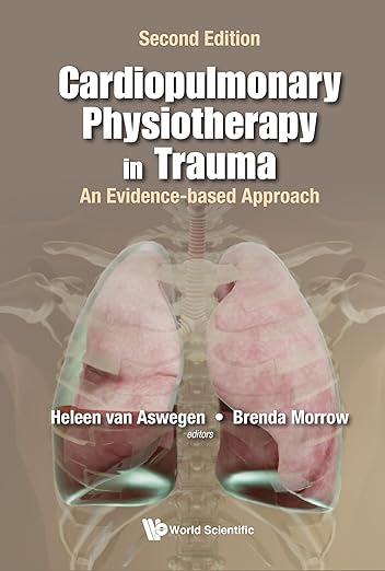 Cardiopulmonary Physiotherapy Trauma Ahb : Cardiopulmonary Physiotherapy in Trauma