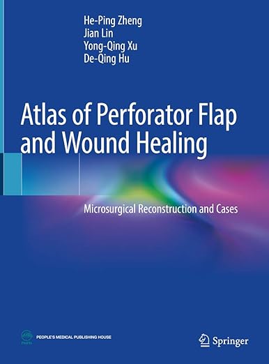 Atlas of Perforator Flap and Wound Healing
