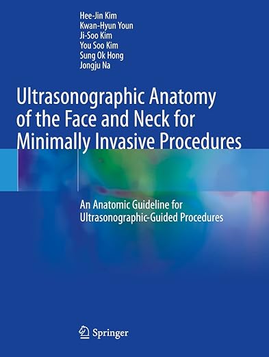 Ultrasonographic Anatomy of the Face and Neck for Minimally Invasive Procedures