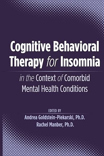 Cognitive Behavioral Therapy for Insomnia in the Context of Comorbid Mental Health Conditions