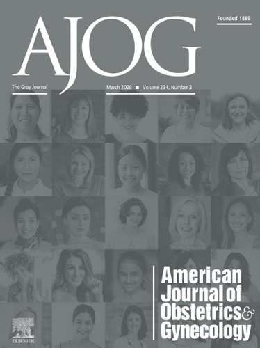 American Journal of Obstetrics and Gynecology 2026 Full Archives TRUE PDF
