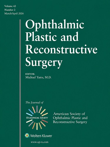 Ophthalmic Plastic &amp; Reconstructive Surgery 2026 Full Archives TRUE PDF