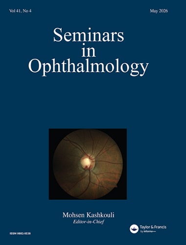 Seminars in Ophthalmology 2026 Full Archives TRUE PDF
