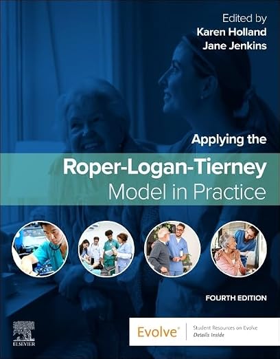 Applying the Roper-Logan-Tierney Model in Practice