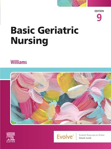 Basic Geriatric Nursing - E-Book
