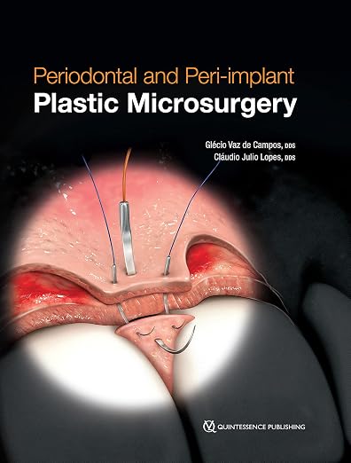 Periodontal and Peri-Implant Plastic Microsurgery