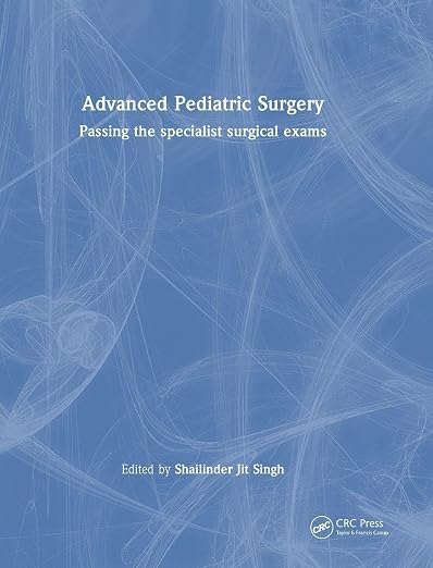 Advanced Pediatric Surgery: Passing the Specialist Surgical Exams