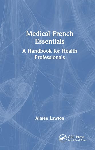 Medical French Essentials: A Handbook for Health Professionals