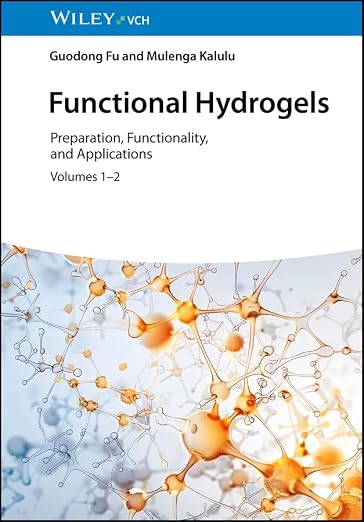 Functional Hydrogels: Preparation, Functionality, and Applications